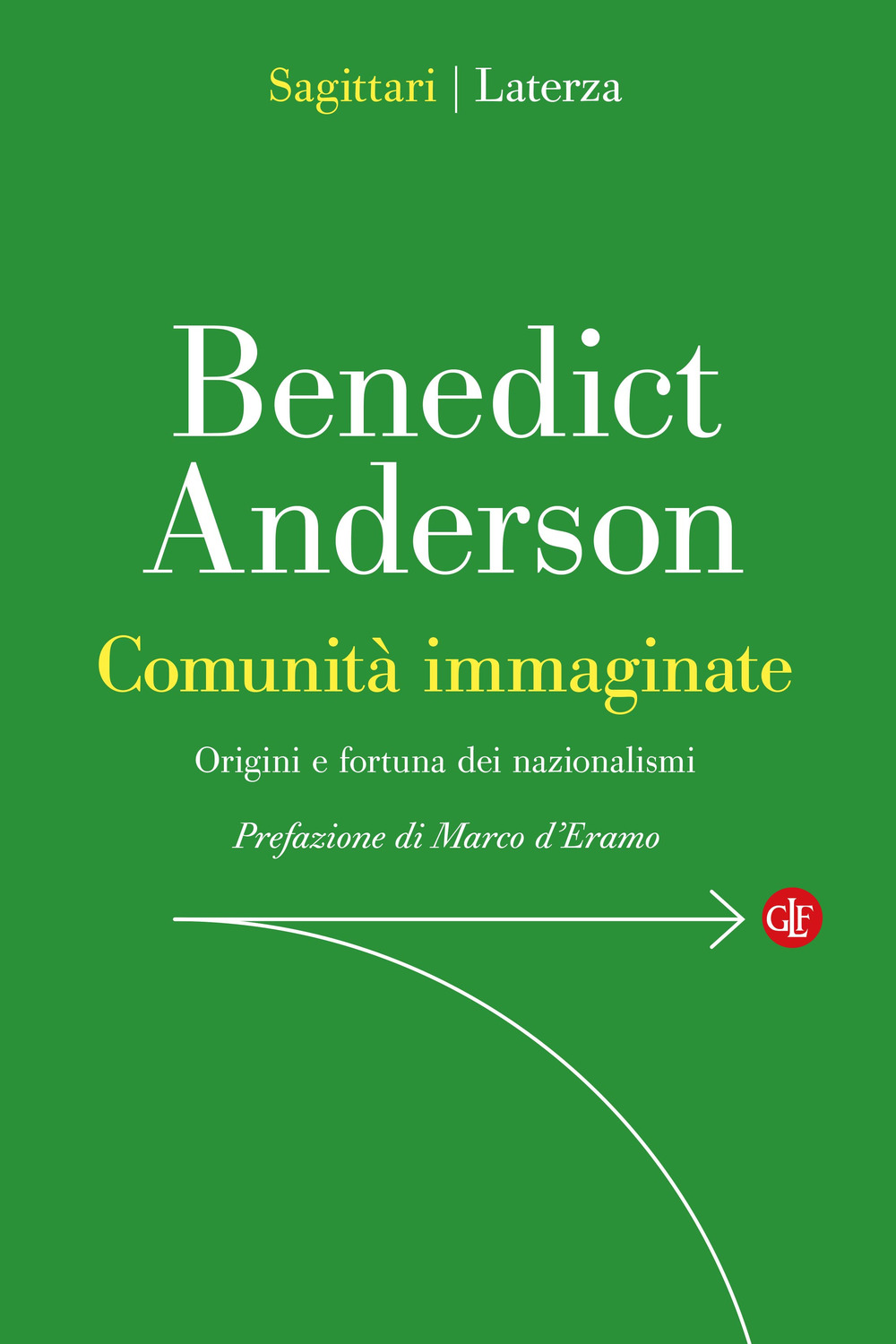 Comunità immaginate. Origini e diffusione dei nazionalismi