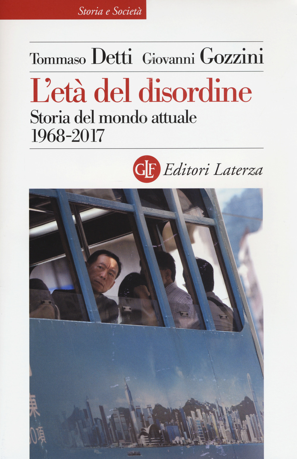 ETÀ DEL DISORDINE. STORIA DEL MONDO ATTUALE 1968-2017 (L') - 9788858130674
