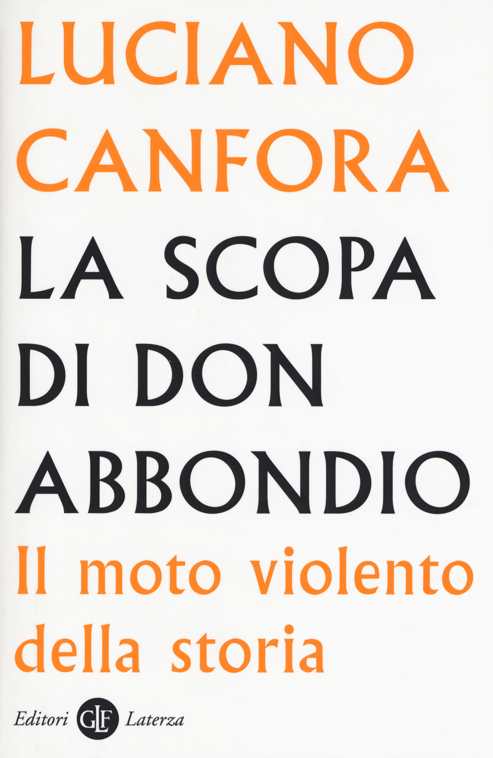 La scopa di don Abbondio. Il moto violento della storia