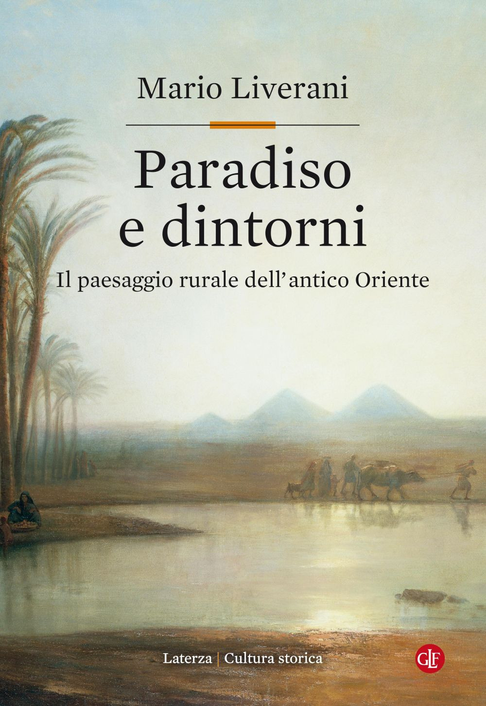PARADISO E DINTORNI. IL PAESAGGIO RURALE DELL'ANTICO ORIENTE - 9788858133354