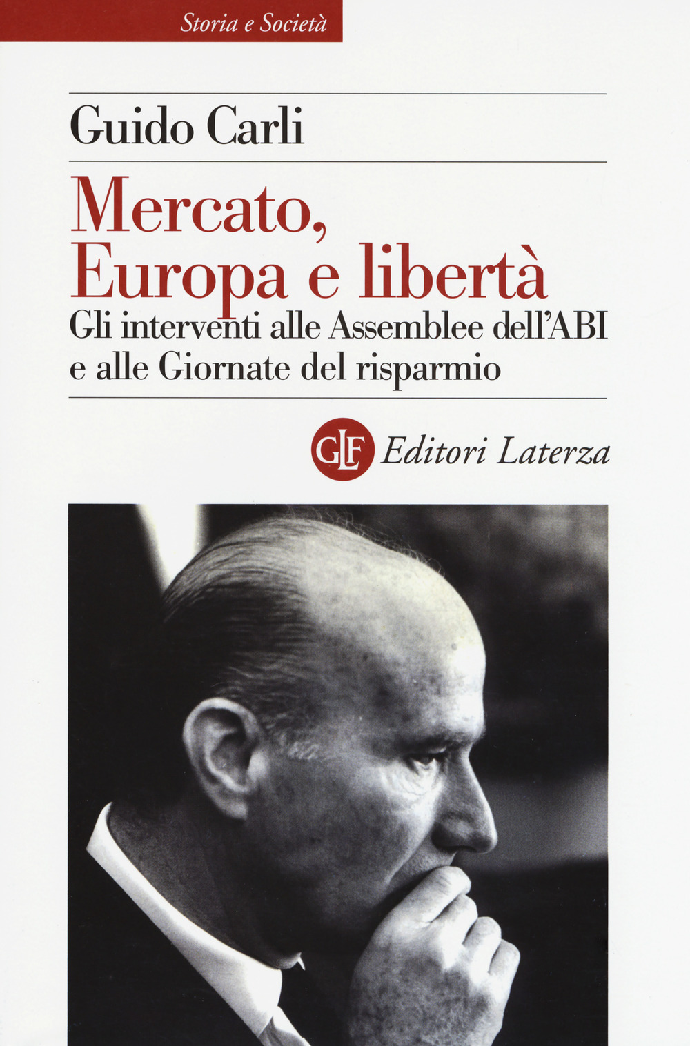 Mercato, Europa e libertà. Gli interventi alle Assemblee dell'ABI e alle Giornate del risparmio