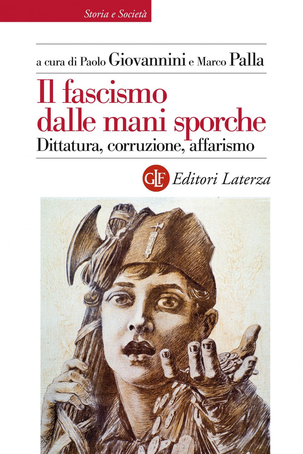 FASCISMO DALLE MANI SPORCHE. DITTATURA, CORRUZIONE, AFFARISMO (IL) - 9788858134092