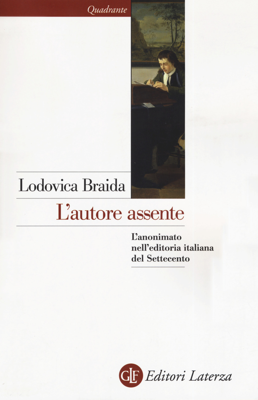 L'autore assente. L'anonimato nell'editoria italiana del Settecento