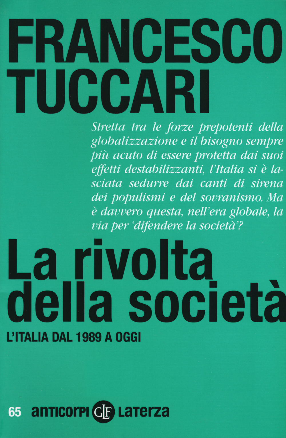 RIVOLTA DELLA SOCIETÀ. L'ITALIA DAL 1989 A OGGI (LA) - 9788858139844