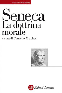 DOTTRINA MORALE (LA) di SENECA LUCIO ANNEO