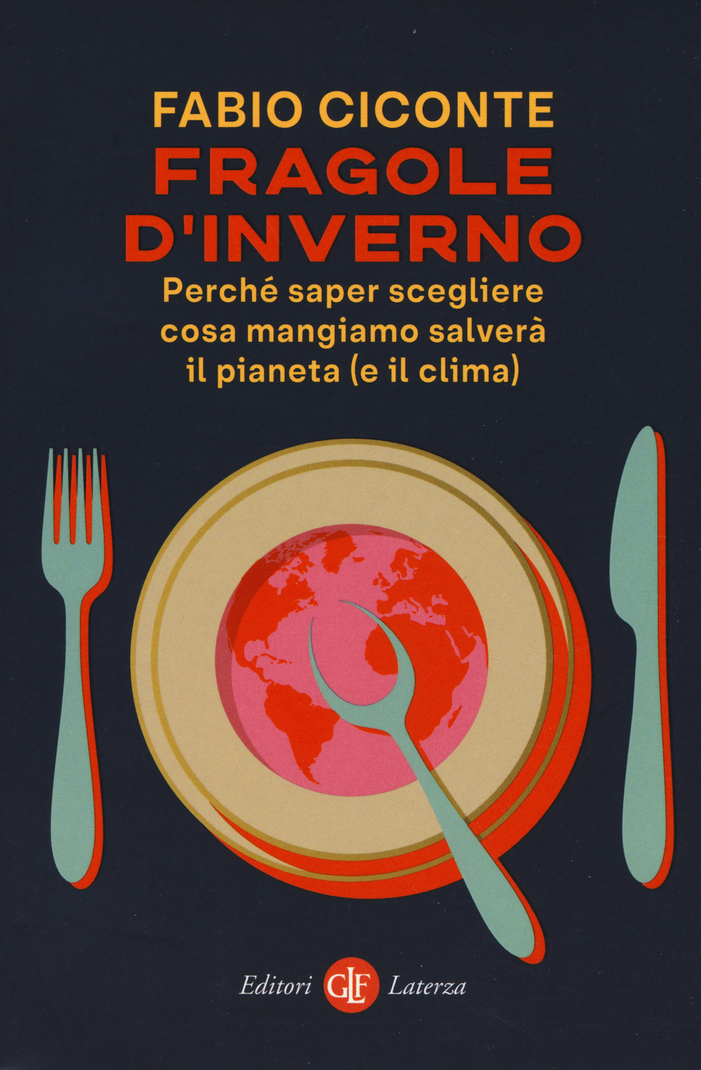 Fragole d'inverno. Perché saper scegliere cosa mangiamo salverà il pianeta (e il clima)