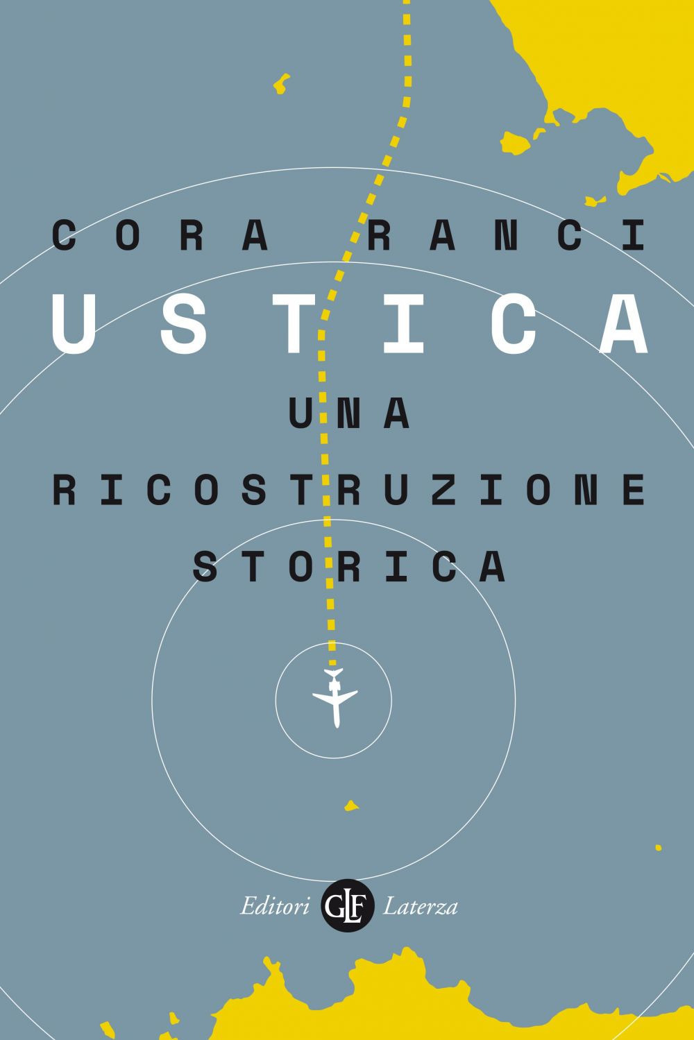 USTICA. UNA RICOSTRUZIONE STORICA - 9788858141847