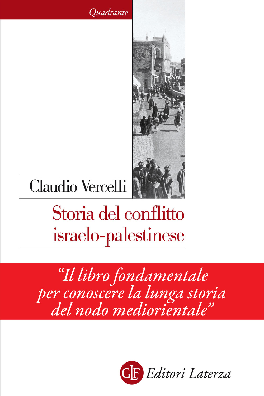 Storia del conflitto israelo-palestinese. Nuova ediz.