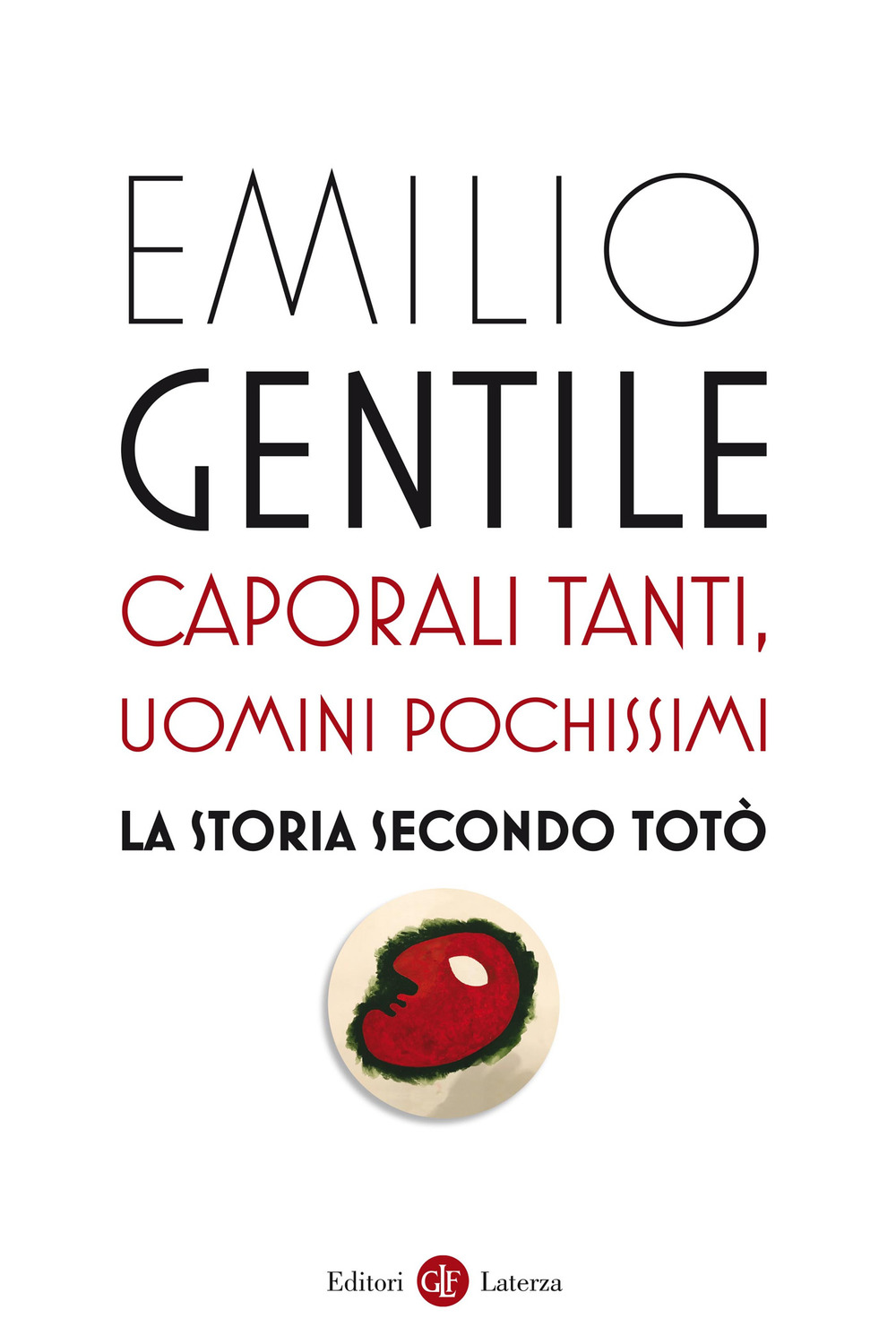 Caporali tanti, uomini pochissimi. La storia secondo Totò