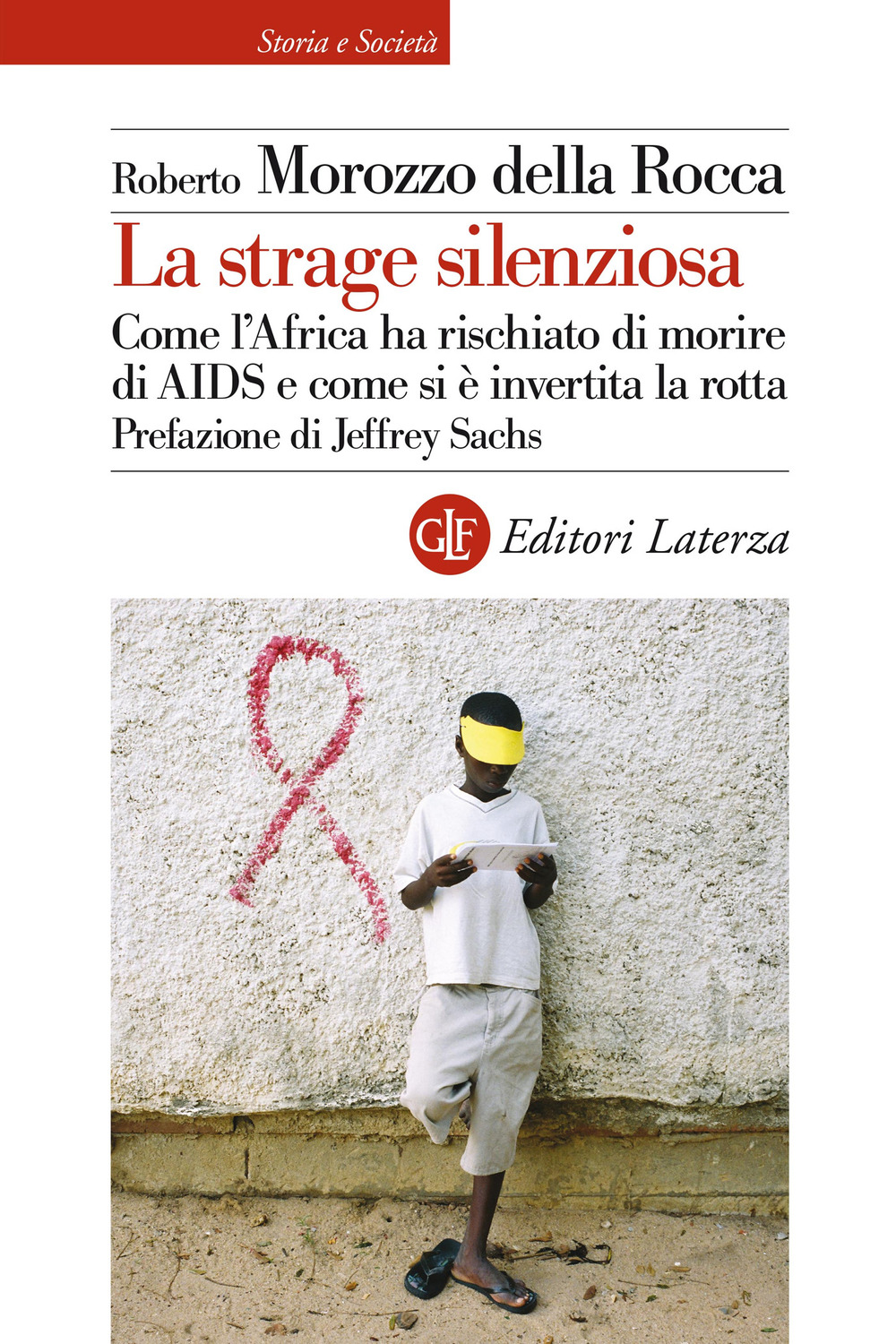 La strage silenziosa. Come l'Africa ha rischiato di morire di AIDS e come si è invertita la rotta