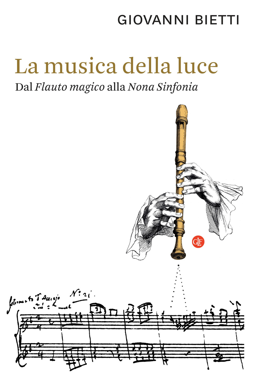 La musica della luce. Dal «Flauto magico» alla «Nona Sinfonia»