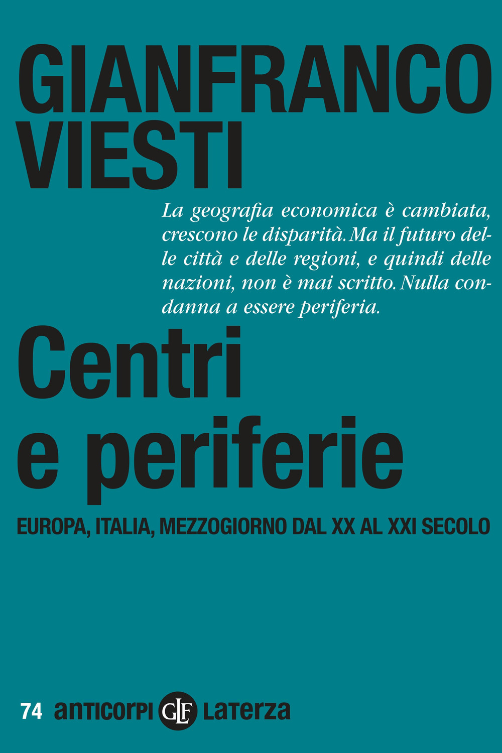 Centri e periferie. Europa, Italia, Mezzogiorno dal XX al XXI secolo