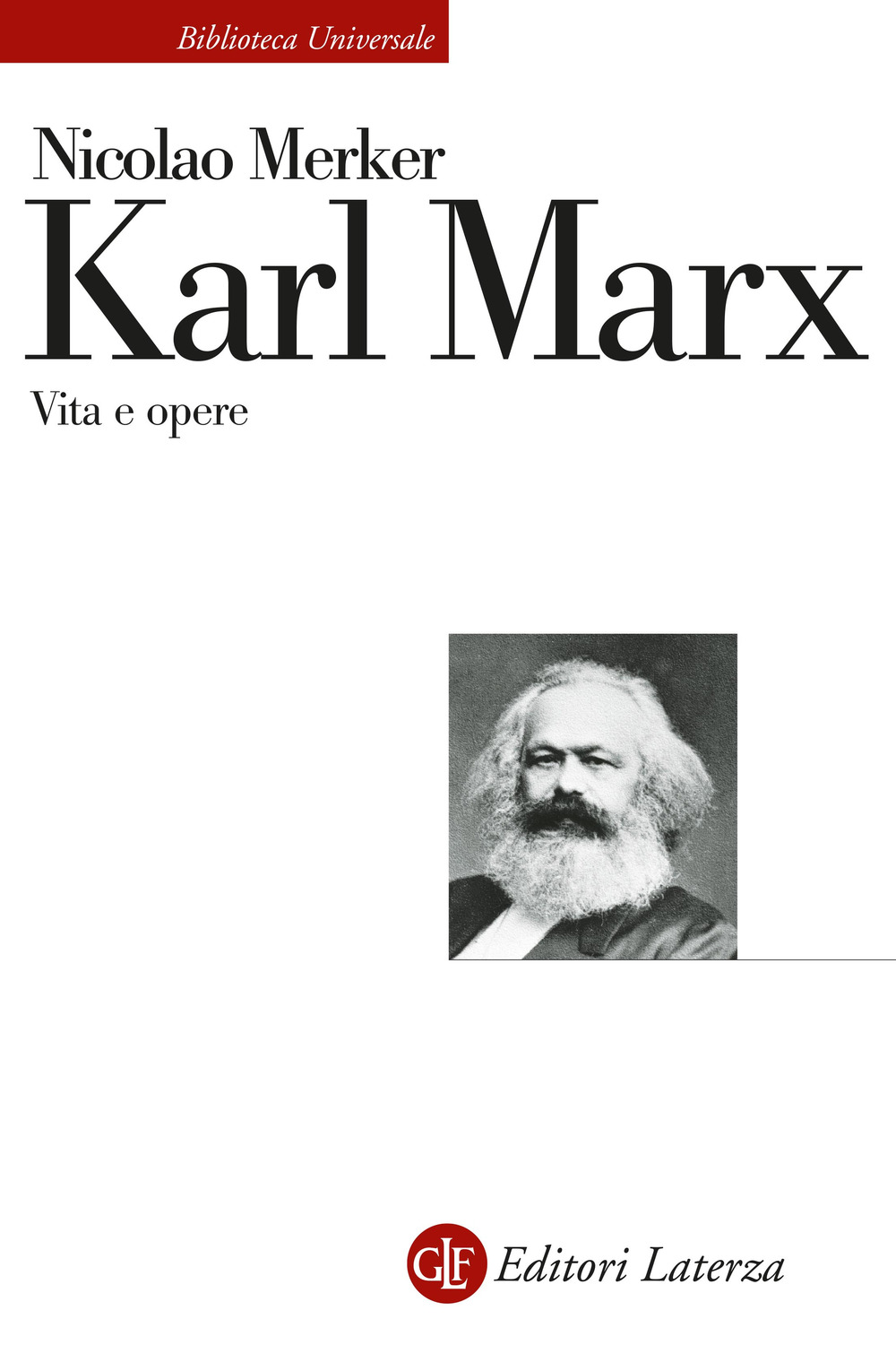 Karl Marx. Vita e opere