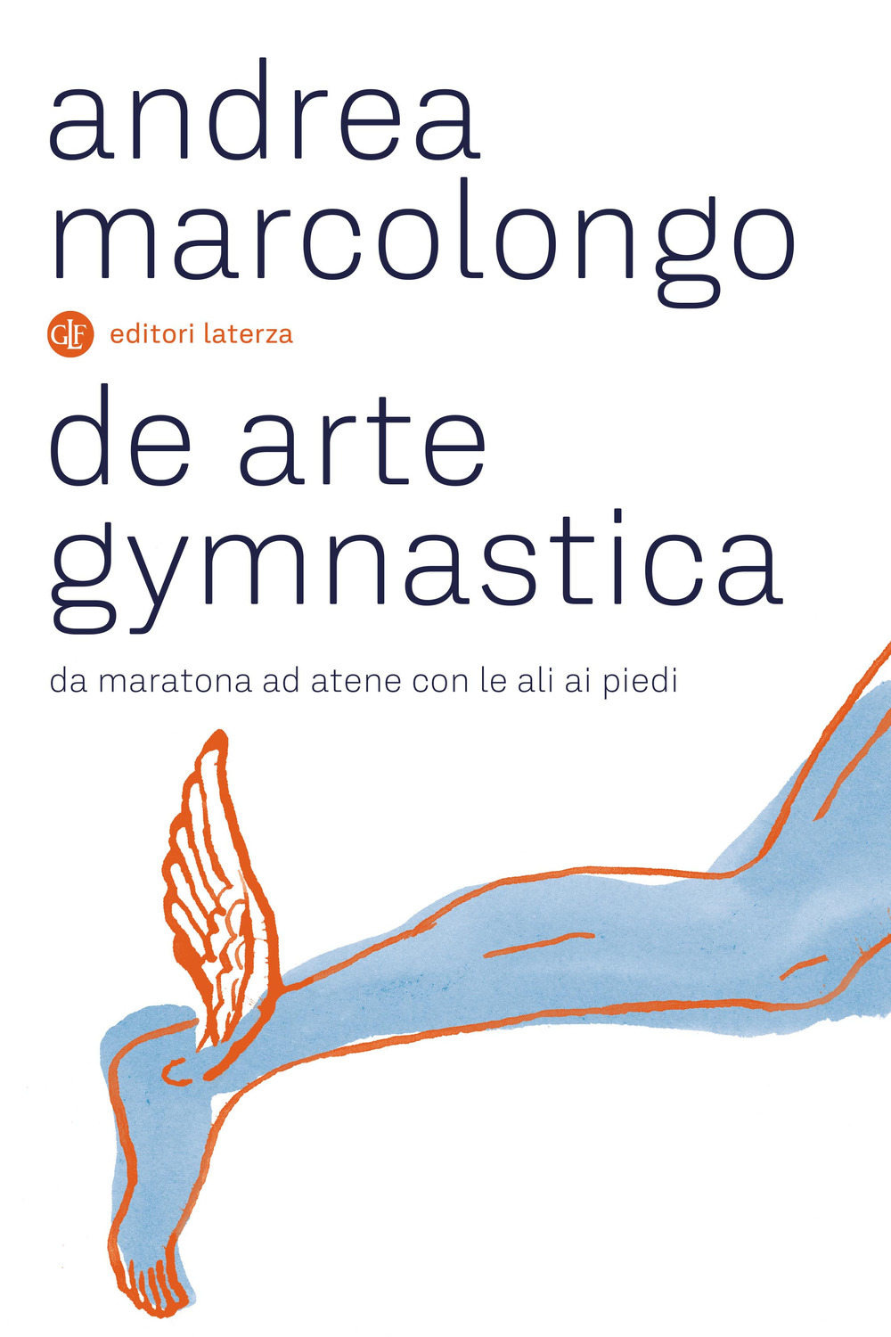 De arte gymnastica. Da Maratona ad Atene con le ali ai piedi