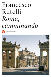 ROMA CAMMINANDO di RUTELLI FRANCESCO
