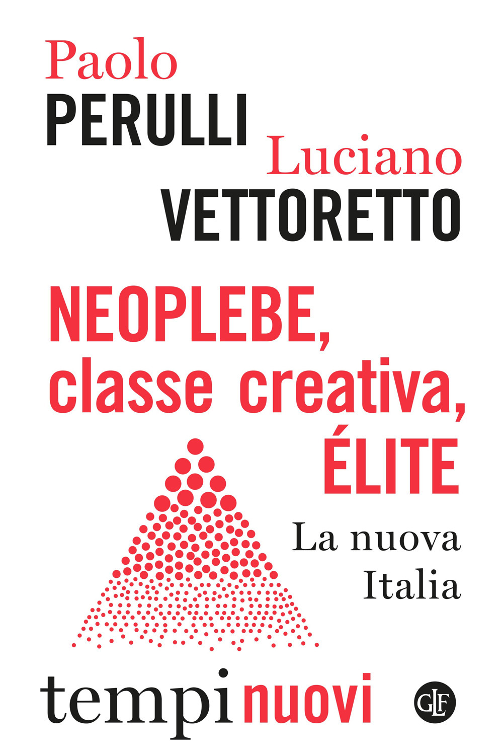 Neoplebe, classe creativa, élite. La nuova Italia