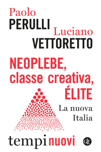NEOPLEBE CLASSE CREATIVA E'LITE LA NUOVA ITALIA di PERULLI-VETTORETTO