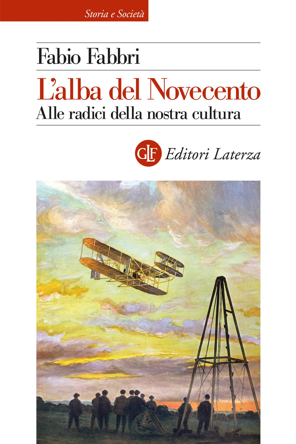 L'alba del Novecento. Alle radici della nostra cultura