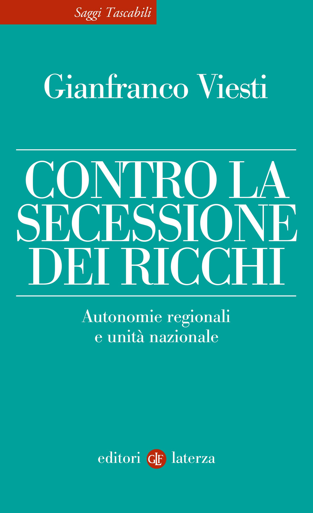 Contro la secessione dei ricchi. Autonomie regionali e unità nazionale