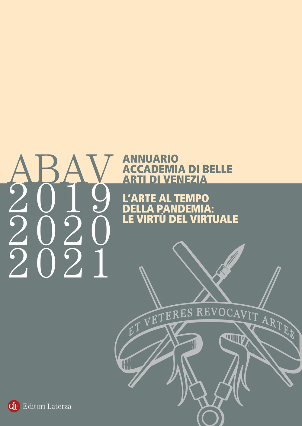 Annuario Accademia di Belle Arti di Venezia 2019-2020-2021. L'arte al tempo della pandemia: le virtù del virtuale