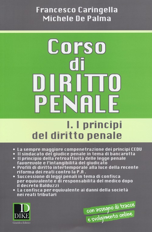 Corso di diritto penale. Vol. 1: I principi del diritto penale