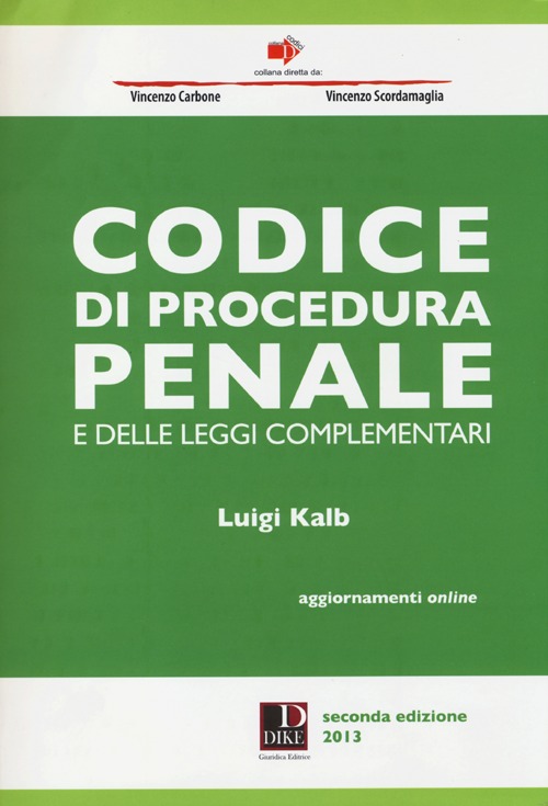 Codice di procedura penale e delle leggi complementari. Con aggiornamento online