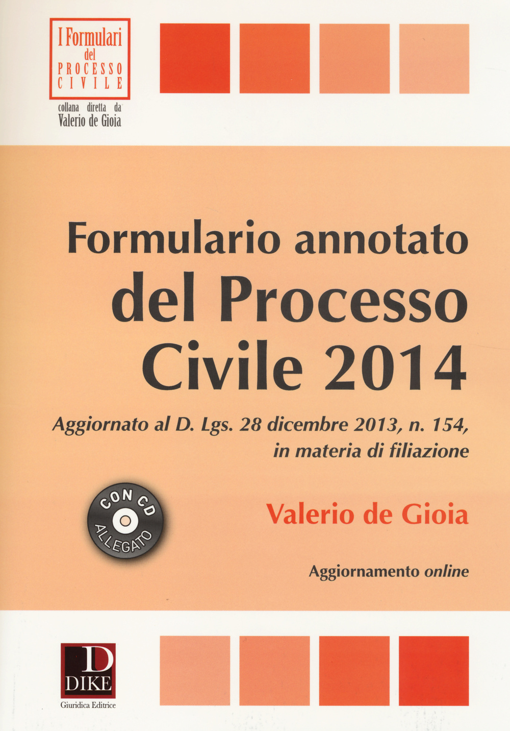 Formulario annotato del processo civile 2014. Con CD-ROM