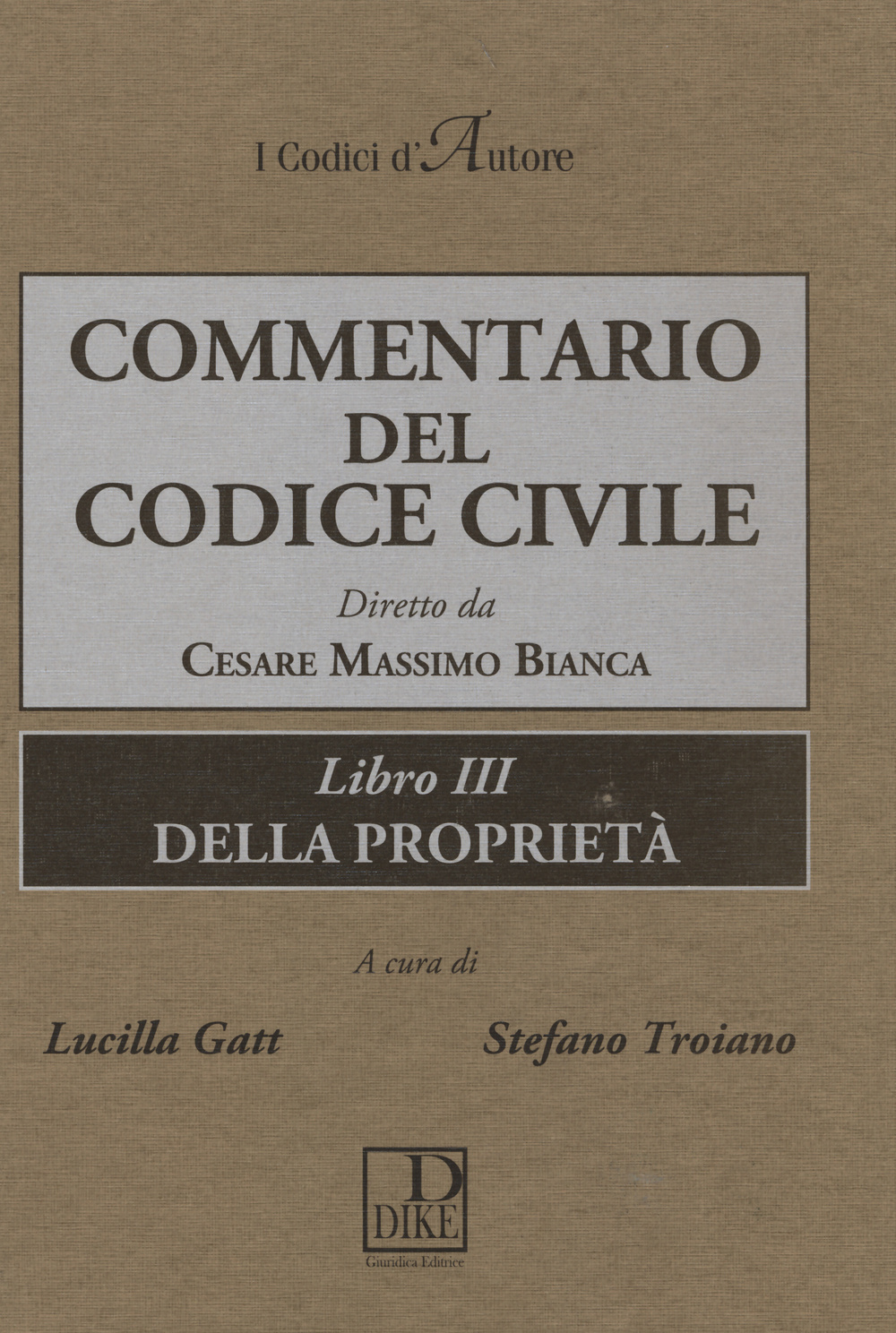 Commentario del codice civile. Libro 3°: Della proprietà