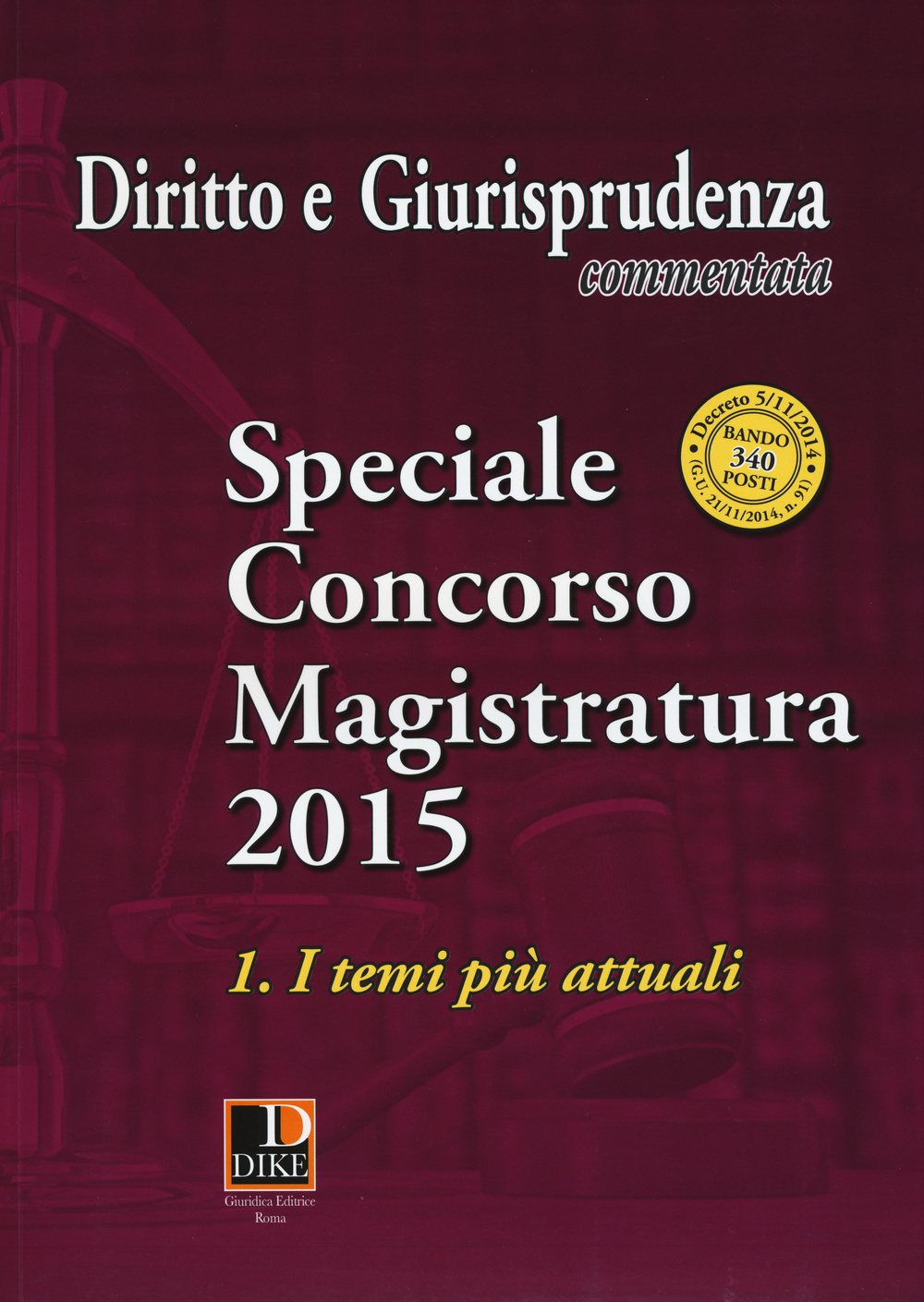 Speciale concorso in magistratura (2015). Vol. 1: I temi più attuali