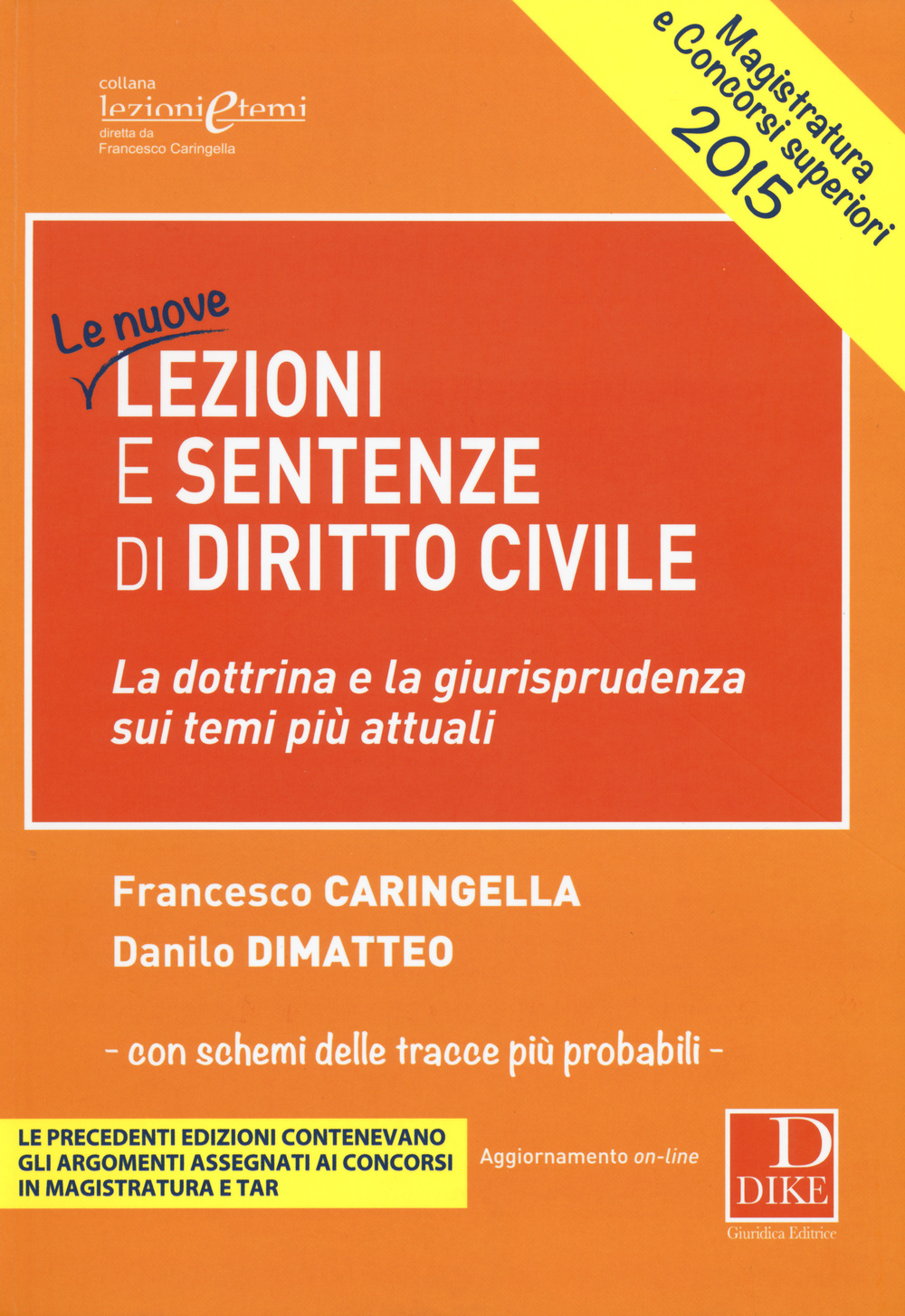 Lezioni e sentenze di diritto civile 2015. La dottrina e la giurisprudenza sui temi più attuali. Con aggiornamento online
