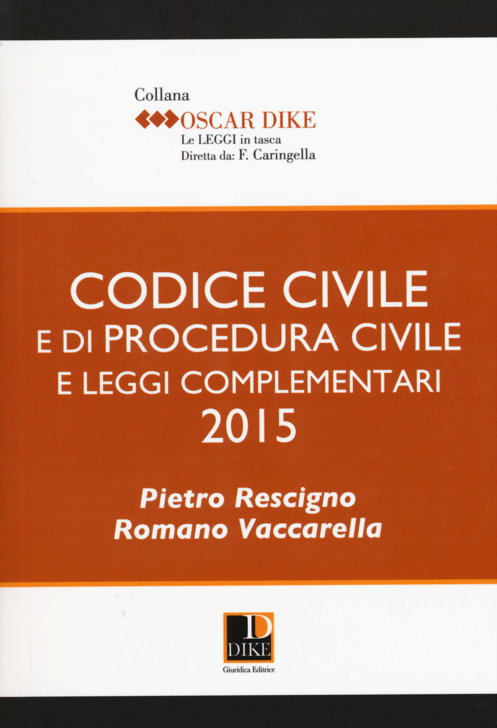 Codice civile e di procedura civile e leggi complementari