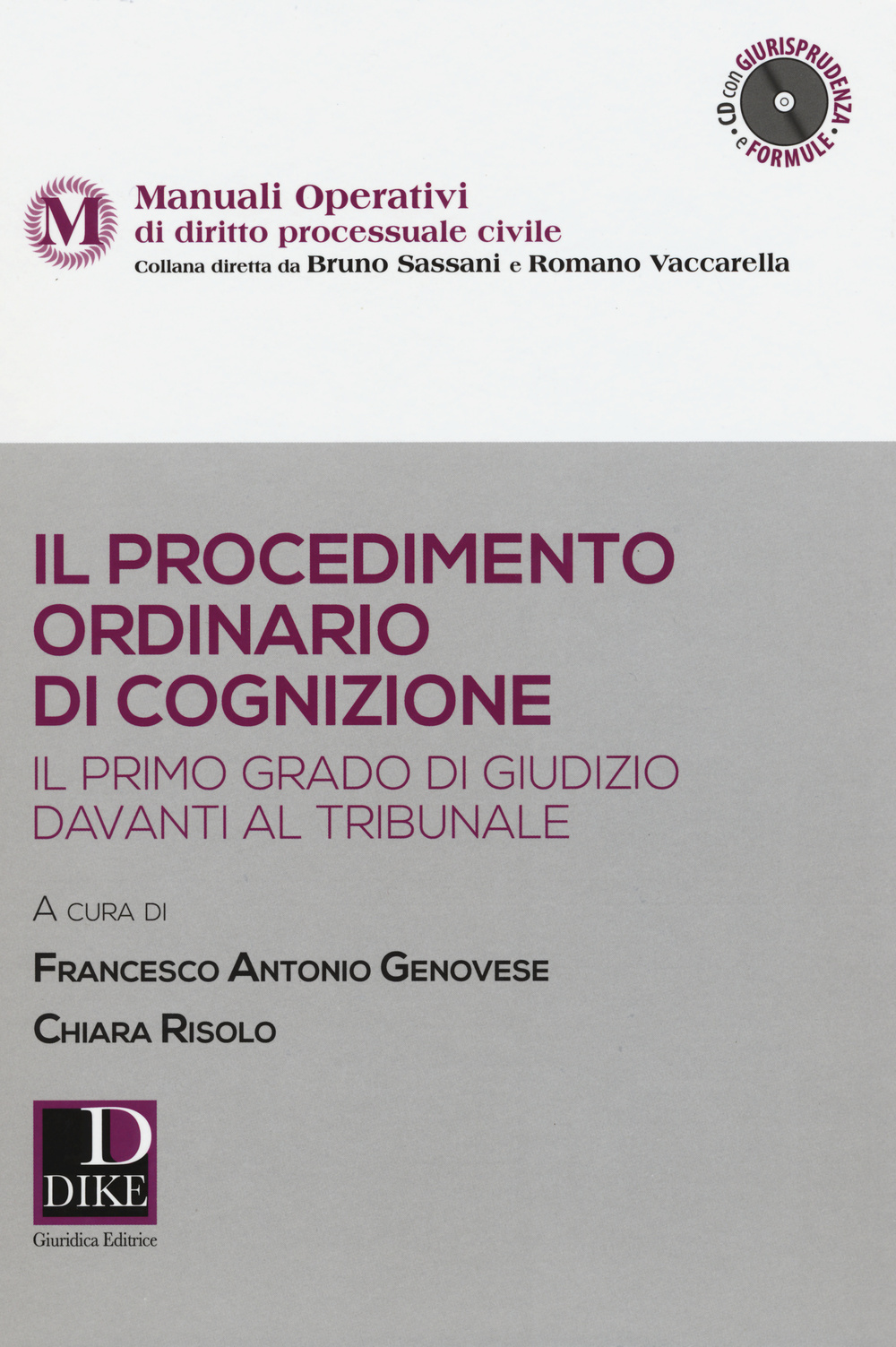 Il procedimento ordinario di cognizione. Il primo grado di giudizio davanti al tribunale. Con CD-ROM