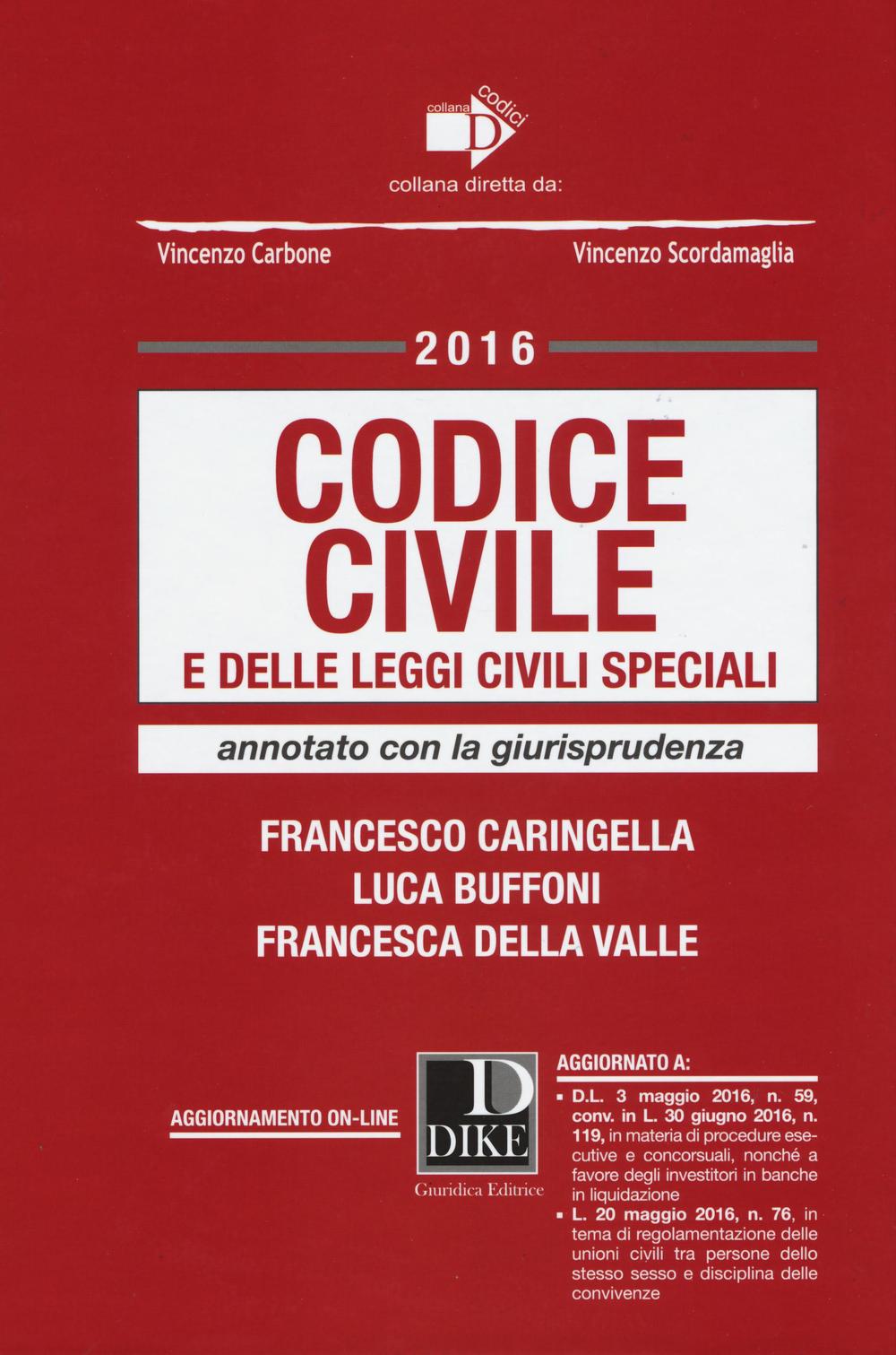 Codice civile e delle leggi civili speciali. Annotato con la giurisprudenza. Con aggiornamento online