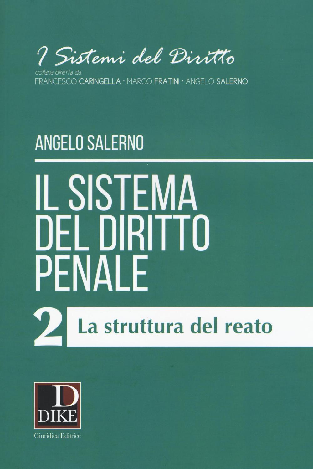 Il sistema del diritto penale. Vol. 2: La struttura del reato