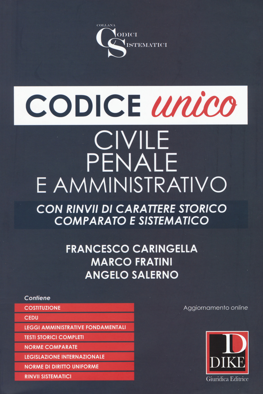 Codice unico. Civile, penale e amministrativo