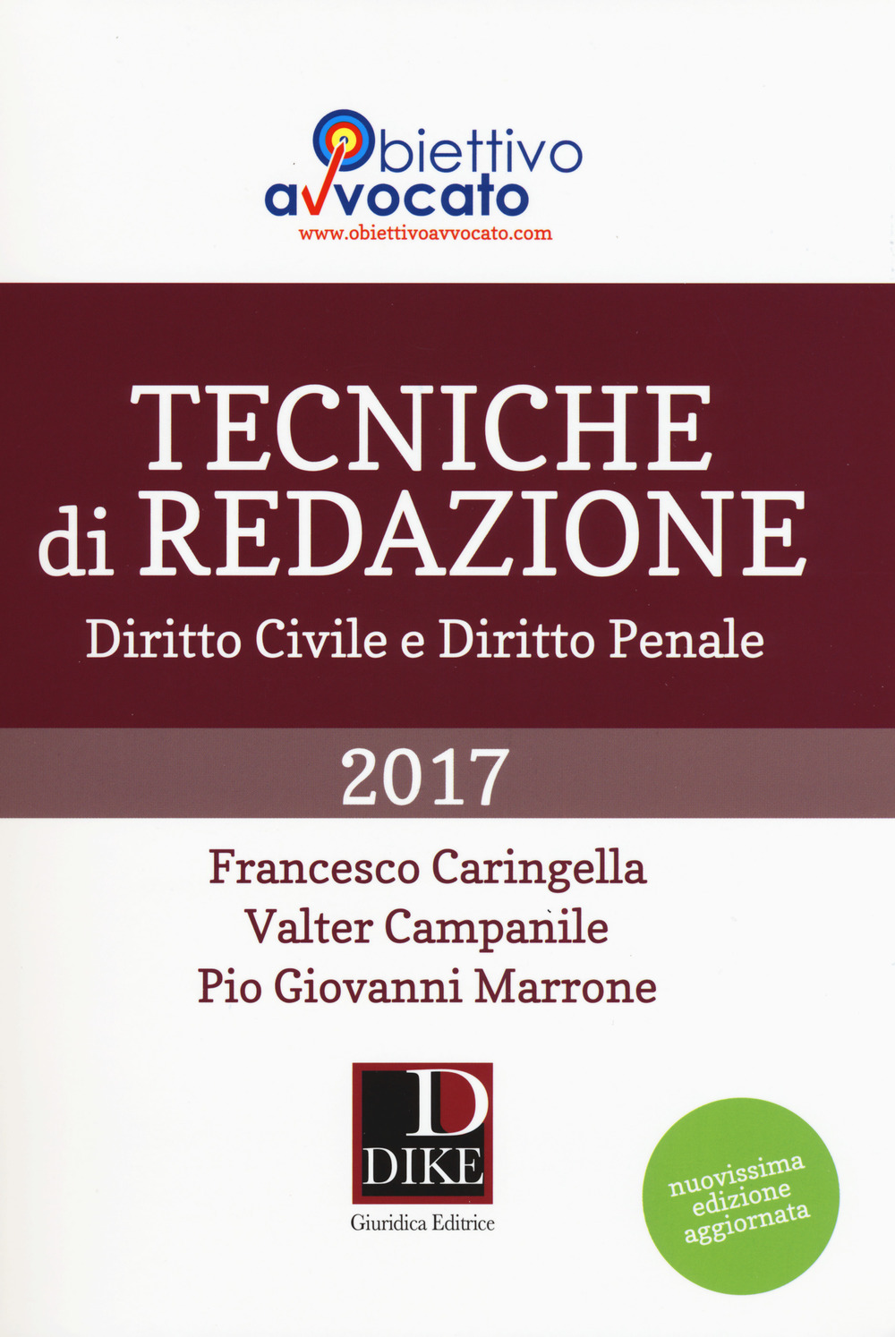 Tecniche di redazione. Diritto civile e diritto penale. Nuova ediz.