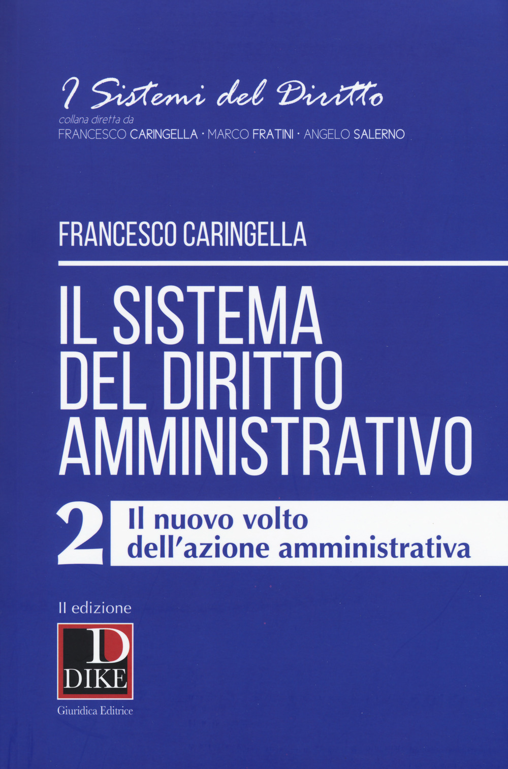 Il sistema del diritto amministrativo. Vol. 2: Il nuovo volto dell'azione amministrativa