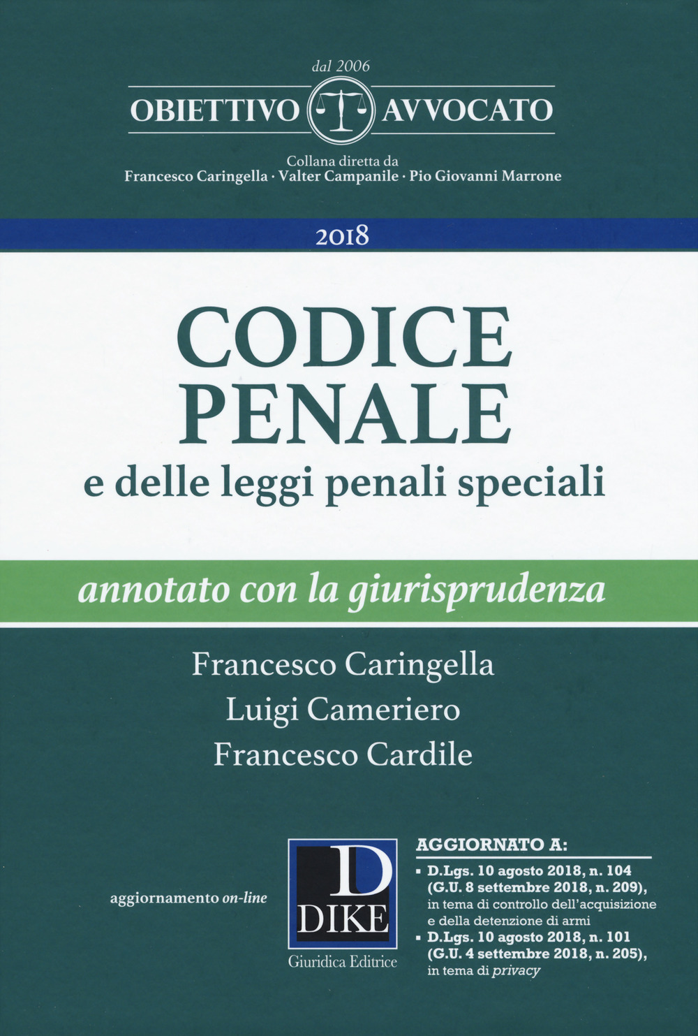 Codice penale e delle leggi penali speciali. Annotato con la giurisprudenza. Con aggiornamento online