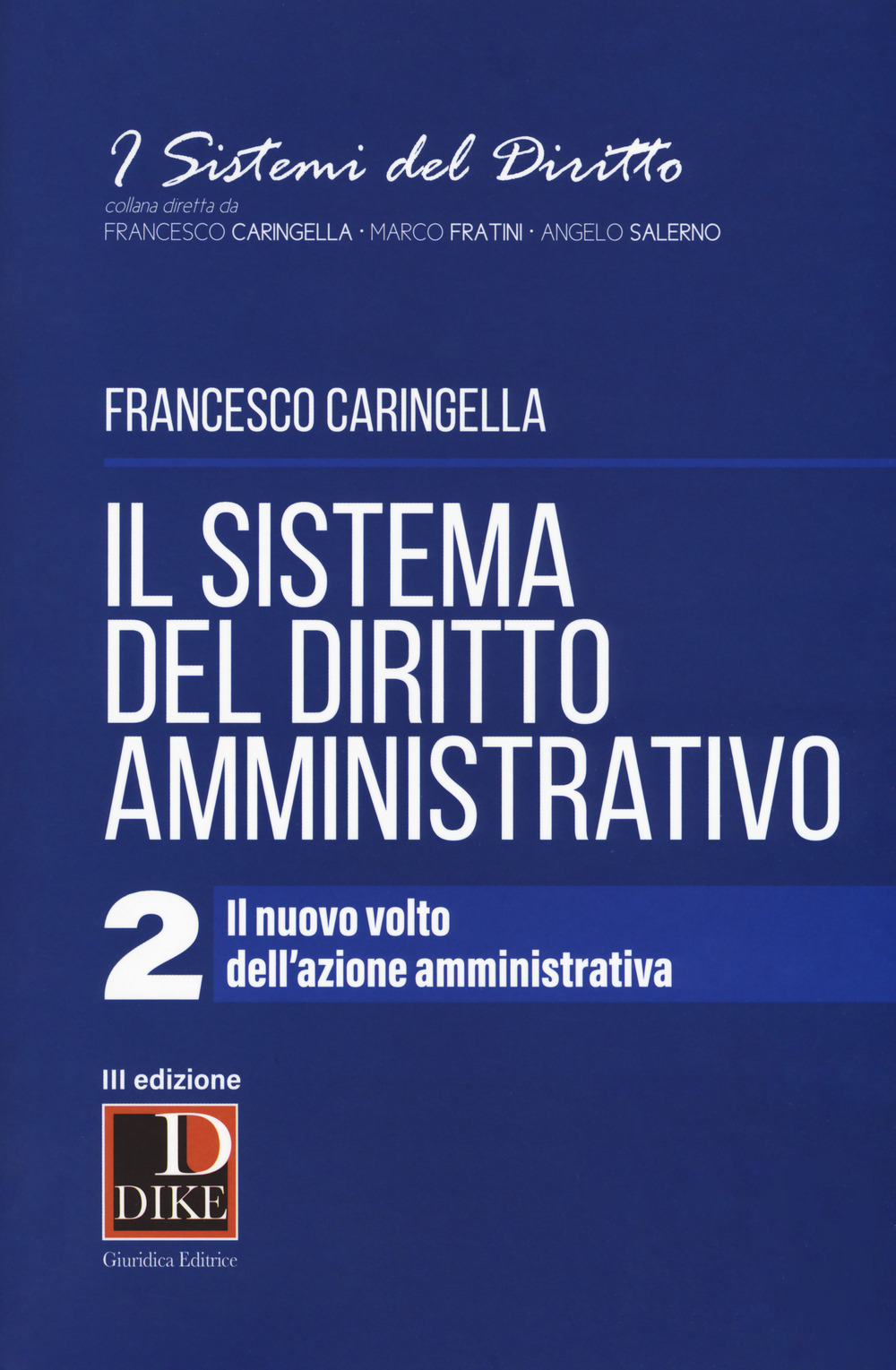Il sistema del diritto amministrativo. Vol. 2: Il nuovo volto dell'azione amministrativa