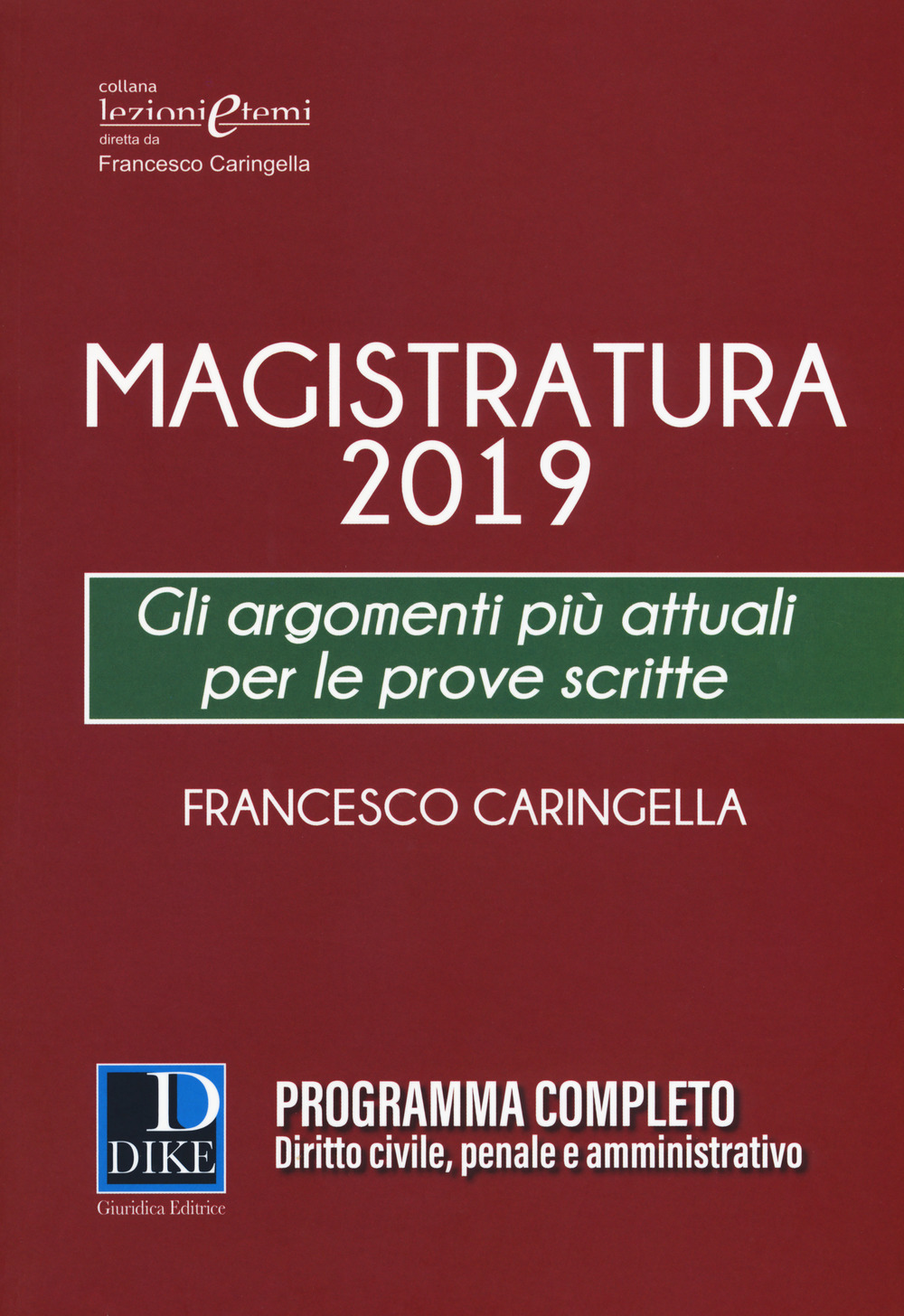 Magistratura 2019. Gli argomenti più attuali per le prove scritte