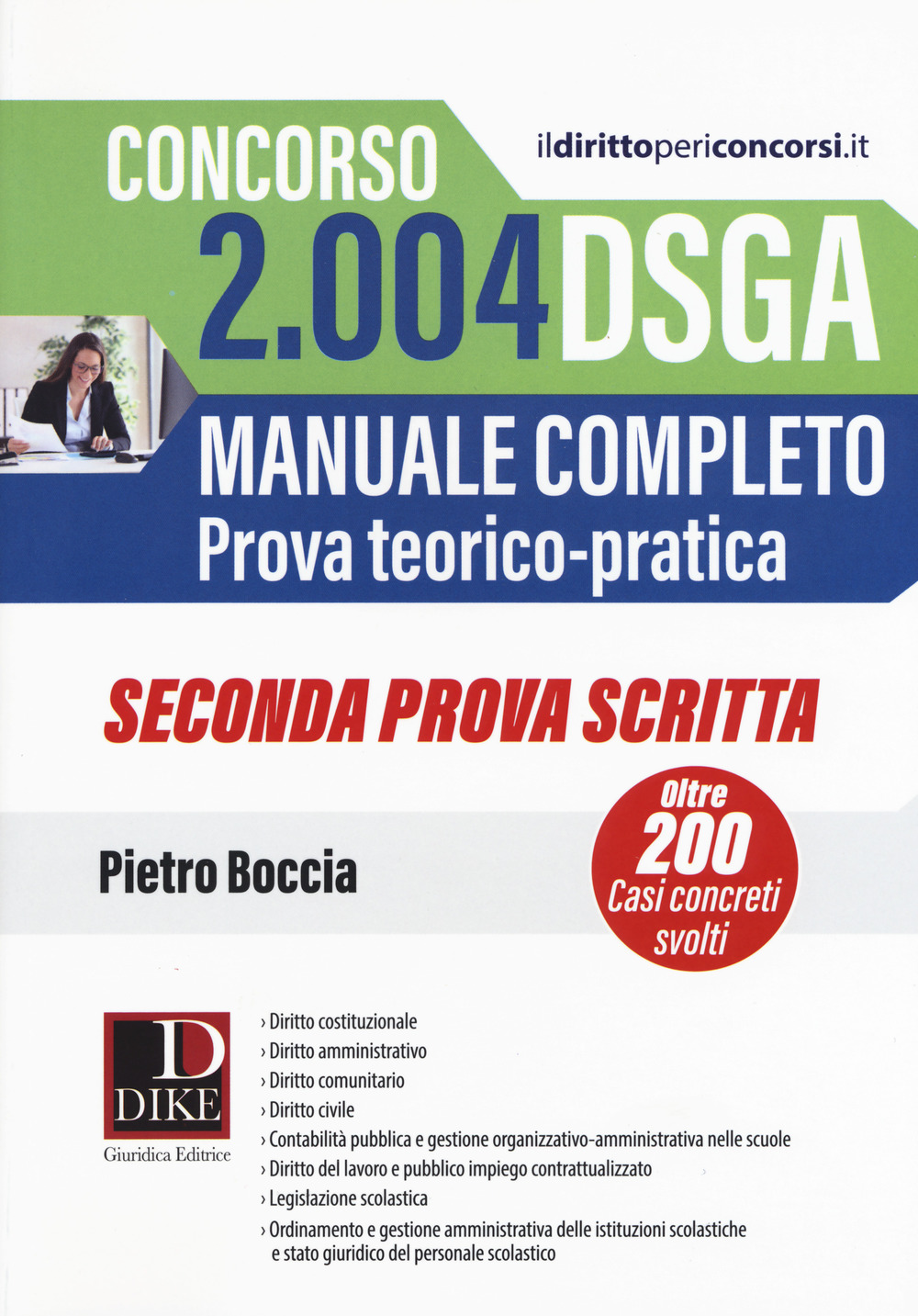 Concorso 2004 DSGA. Manuale completo. Prova teorico-pratica. Casi concreti svolti. Seconda prova scritta