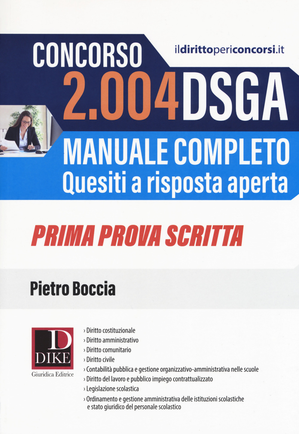 Concorso 2004 DSGA. Manuale completo. Quesiti a risposta aperta. Prima prova scritta