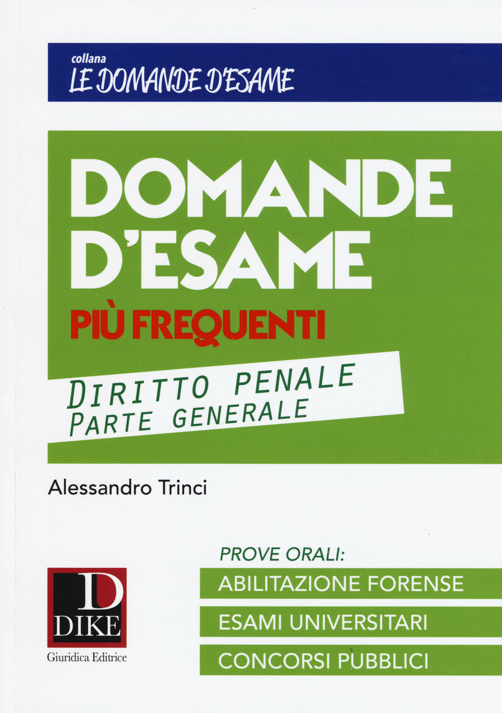 Domande d'esame più frequenti. Diritto penale parte generale