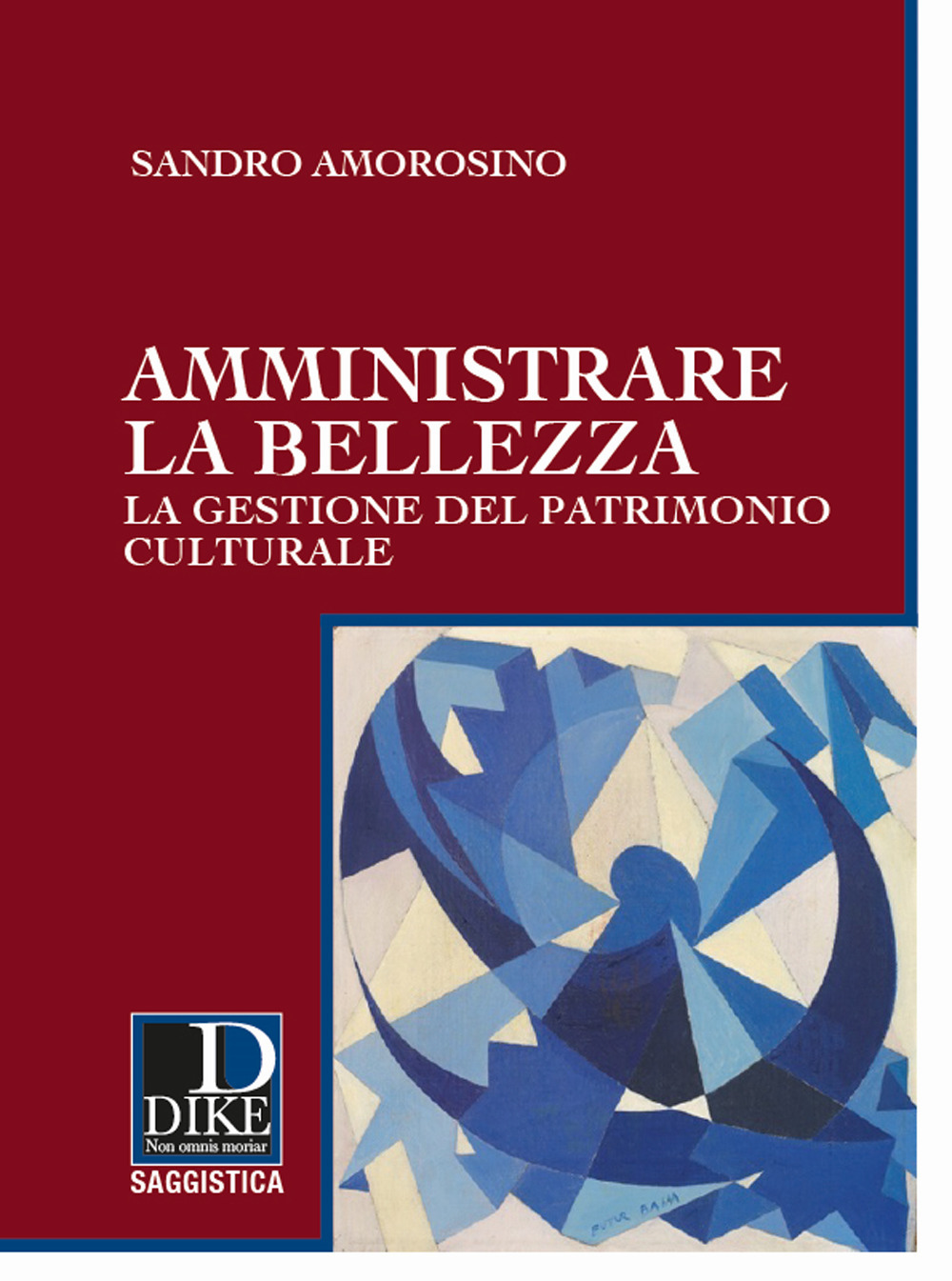 Amministrare la bellezza. La gestione del patrimonio culturale