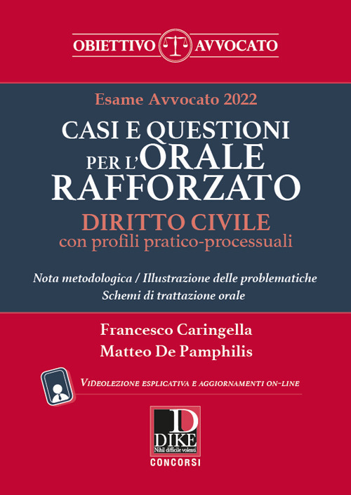 Casi e questioni per l'orale rafforzato. Diritto civile con profili pratico-processuali. Esame avvocato 2022. Con aggiornamento online. Con espansione online