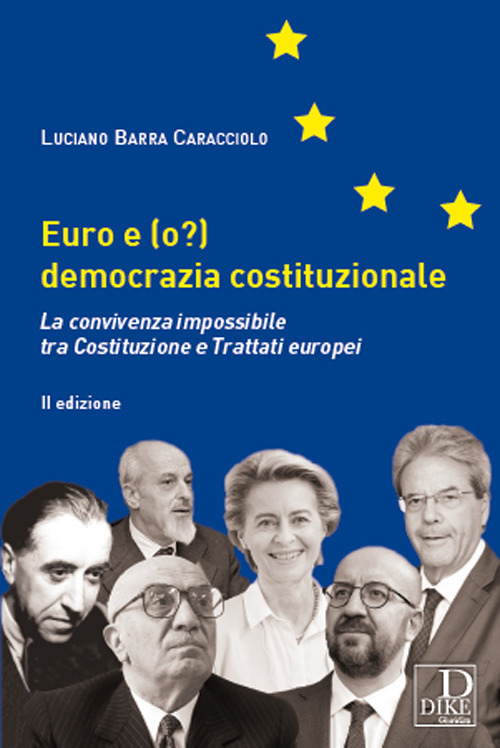 Euro e (o?) democrazia costituzionale. La convivenza impossibile tra costituzione e trattati europei