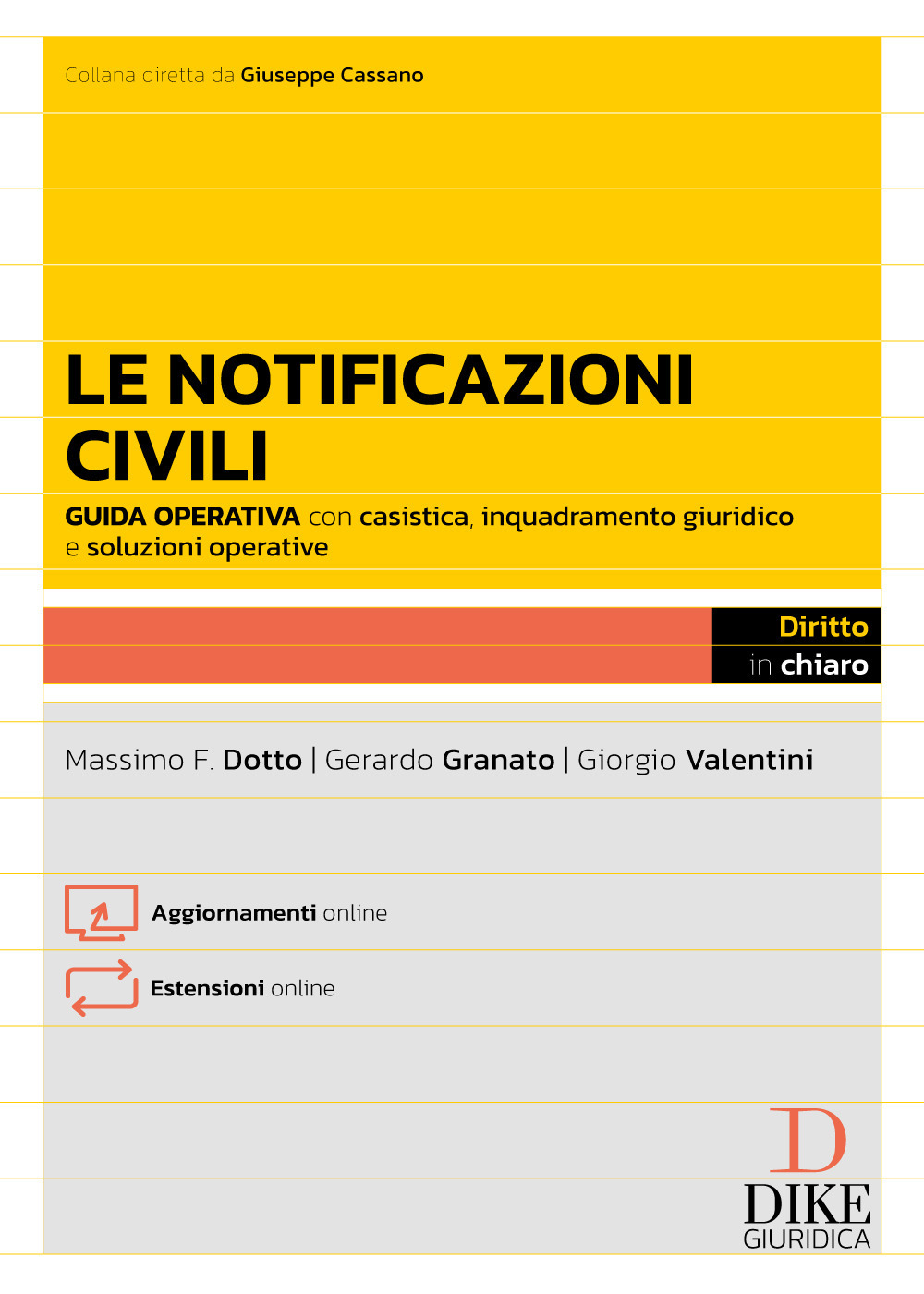 Le notificazioni civili. Guida operativa con casistica applicativa, esempi pratici e soluzioni alle questioni più complesse. Con aggiornamenti online. Con estensioni online