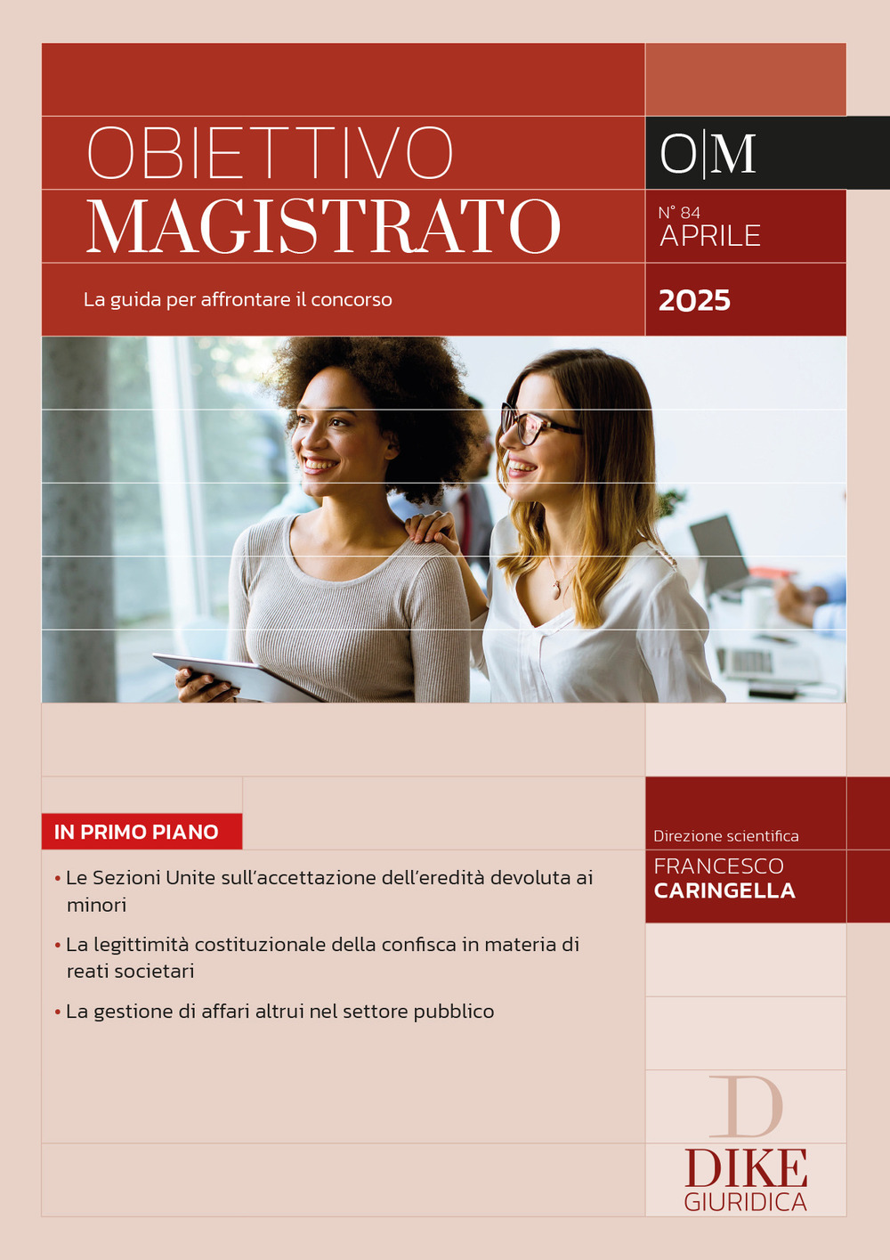 Obiettivo magistrato. La guida per affrontare il concorso (2025). Vol. 84: Aprile