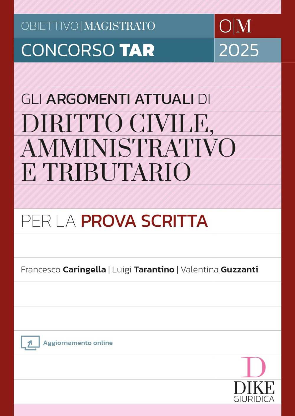 Gli argomenti più attuali di diritto civile, amministrativo e tributario per la prova scritta. Con aggiornamento online