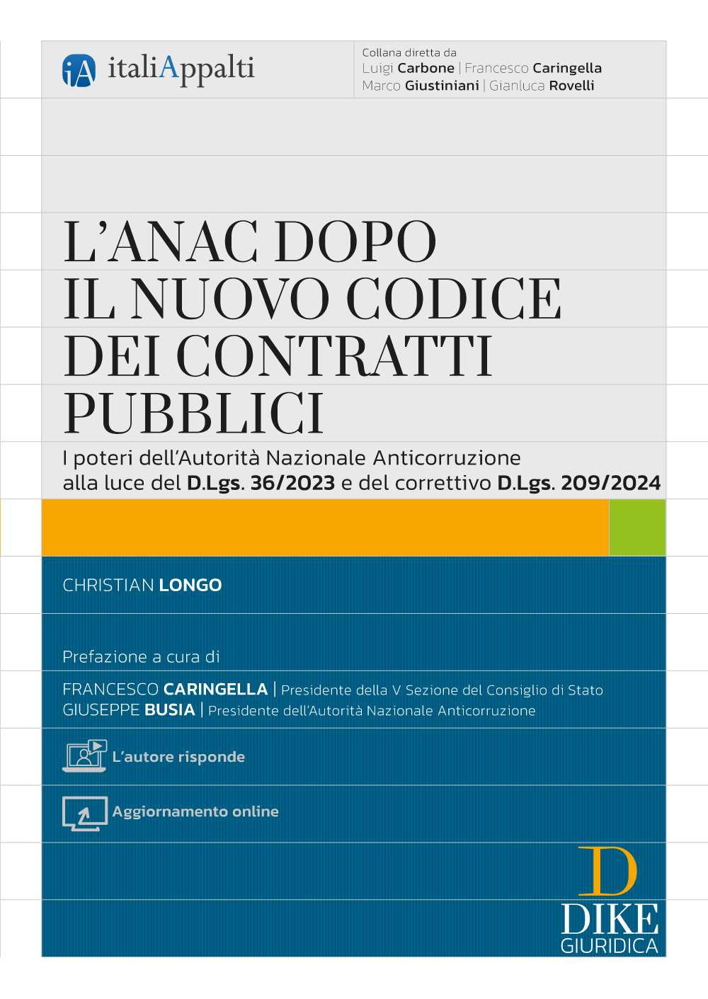 L'ANAC dopo il nuovo codice dei contratti pubblici. Con aggiornamento online. Con «L'autore risponde»